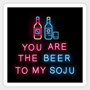 You are the beer to my soju Sticker